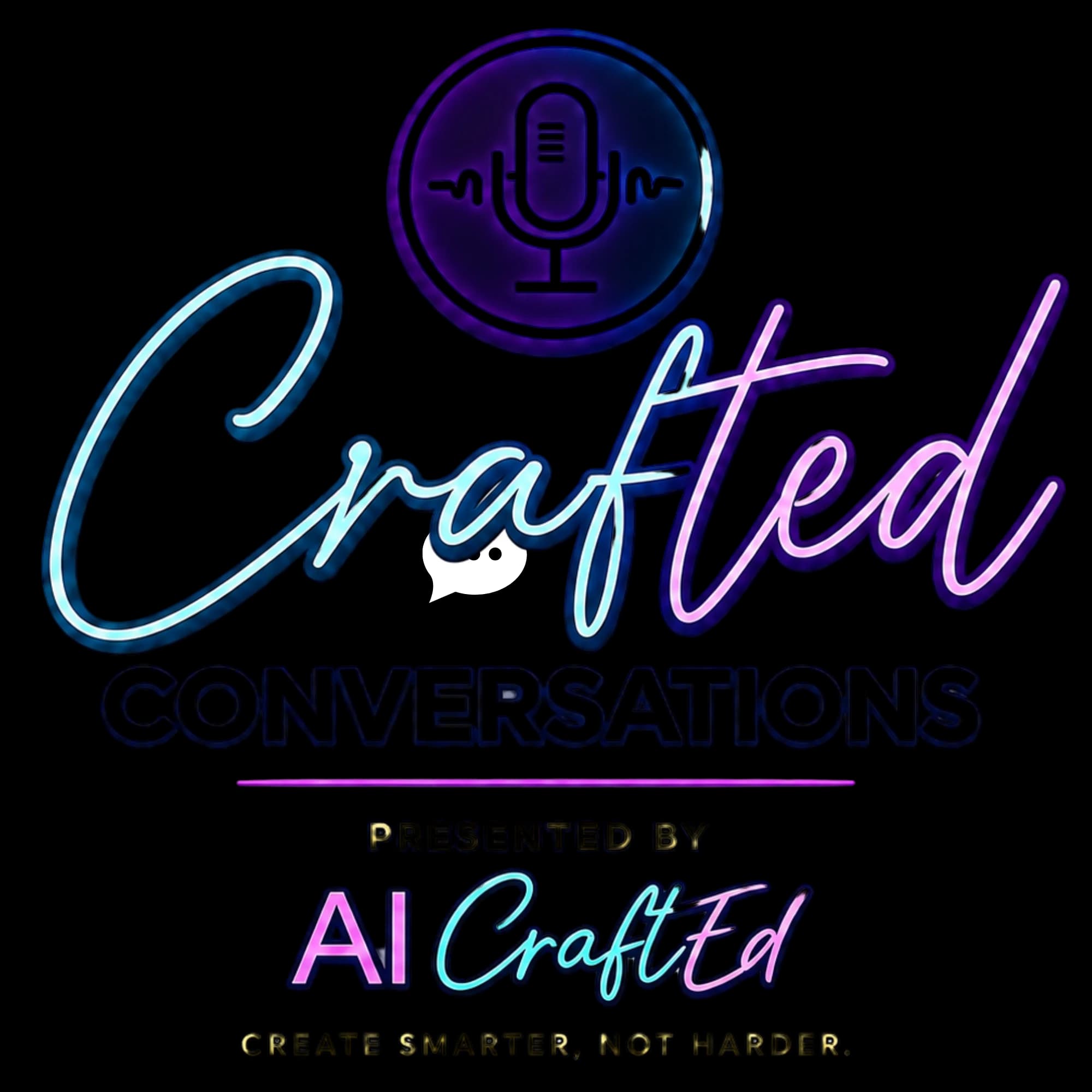Crafted Conversations, presented by AI CraftEd